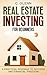 Real Estate Investing For B...