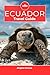 ECUADOR Travel Guide: Explo...