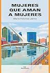 Mujeres que aman a mujeres Mujeres que aman a mujeres