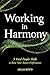 Working in Harmony: 5 Vital...