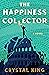 The Happiness Collector by Crystal King