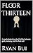 Floor Thirteen: A psycholog...
