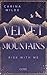 Risk With Me (Velvet Mountains 1): Berührende New Adult Mountain Romance in Alaska (German Edition)