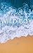 Always My Wild Boy by Chase St. Clare