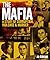 The Mafia: A Story of Corruption, Violence and Murder