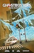 Ghostbusters Volume 2: Dead Man's Chest