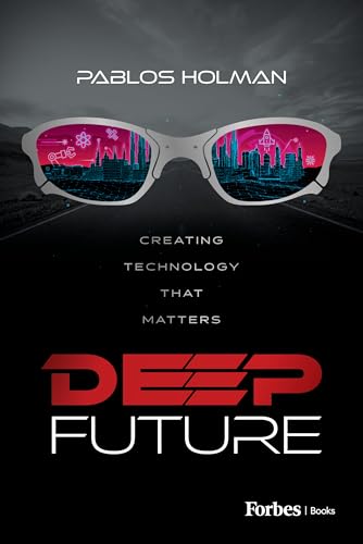 Deep Future: Creating Technology That Matters (Kindle Edition)