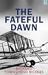 THE FATEFUL DAWN ...
