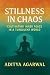 Stillness in Chaos: Cultiva...