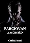 Parciovan: A Asce...