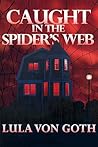 Caught In The Spider's Web