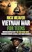 Vietnam War for Teens by Nick Weaver