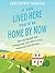 If You Lived Here You'd Be Home By Now: Why We Traded the Commuting Life for a Little House on the Prairie