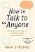 How to Talk to Anyone: The ...
