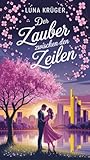 Der Zauber zwischen den Zeilen by Luna Krüger