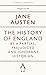 The History of England by a Partial, Prejudiced and Ignorant ... by Jane Austen