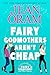 Fairy Godmothers Aren't Cheap by Jean Oram