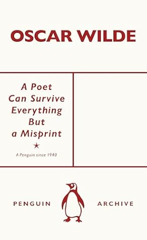 A Poet Can Survive Everything But a Misprint