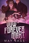 Vow Forever Night by May Sage