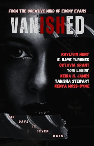 Vanished: Six Days In Seven Ways (Kindle Edition)