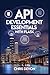 API Development Essentials with Flask (BUILDSMART PROGRAMMING SERIES)