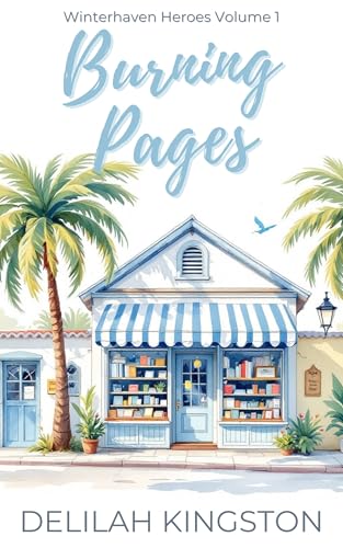 Burning Pages: A Small-Town Firefighter Sweet Romance (Winterhaven Heroes Book 1)