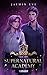 Supernatural Academy: Year One (Supernatural Academy, #1)