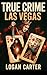 True Crime - Las Vegas: 20 ...