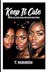Keep It Cute: Whe...