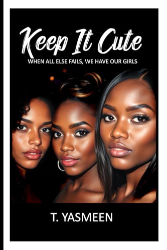 Keep It Cute: When All Else Fails, We Have Our Girls (Paperback)