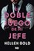 El doble juego de mi jefe (Serie VELOX) (Spanish Edition)