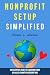 Nonprofit Setup Simplified by Michele L Whetzel