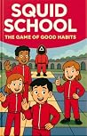 Squid School: The...