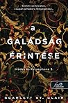 A galádság érintése