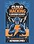 Cloud Hacking & Container Security: Attacking AWS, Azure & GCP (Red Teaming: The Ultimate Zero to Hero Guide)