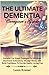 The ULTIMATE DEMENTIA Caregiver's Guide by Laura Kramer