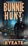 Bunnie Hunt: A Ho...