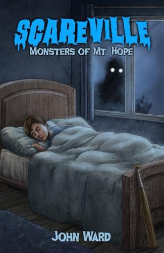 Monsters of Mt. Hope (Scareville Books - A Middle Grade Horror Series Book 3)