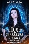 Lux, chasseuse à crocs: Tome 2 - Faim de Châtiment (French Edition)