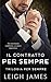 Il Contratto per Sempre (TRILOGIA PER SEMPRE Vol. 1) (Italian Edition)