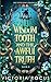 Wisdom Tooth And The Awful Truth by Victoria Rocus