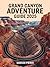 Grand Canyon Adventure Guide 2025 by Hudson Pierce