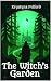 The Witch's Garden: A tale ...