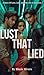 Lust That Lied: A Story of ...