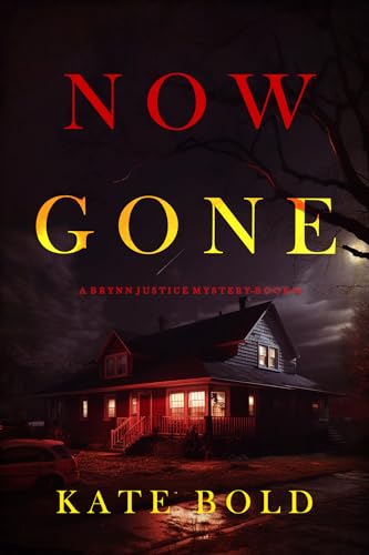 Now Gone (Brynn Justice #2)