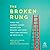 The Broken Rung: When the C...