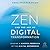 Zen and the Art of Digital Transformation: Leading a Mindful Redesign of the Digital Enterprise