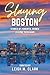 Slaying Boston by Leigh M Clark