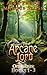 The Arcane Lord by Marcus Sloss
