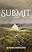 Submit: A Novel